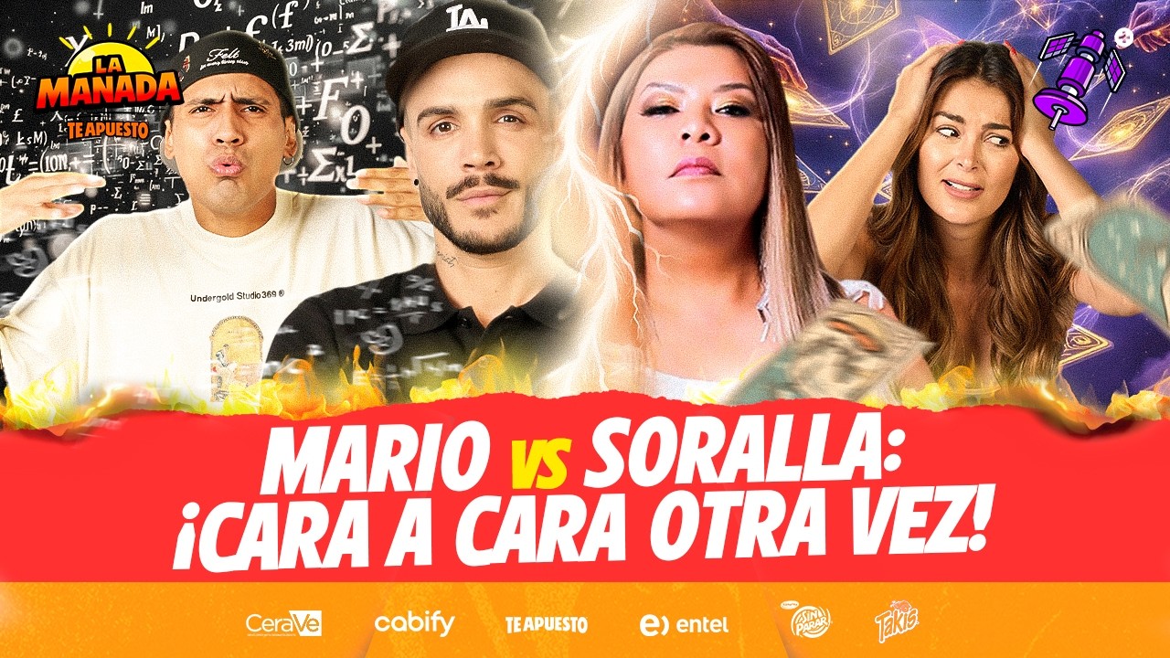 LAS VERDADES EN LA CARA: SORALLA Y MARIO SE VUELVEN A ENCONTRAR | #LAMANADA