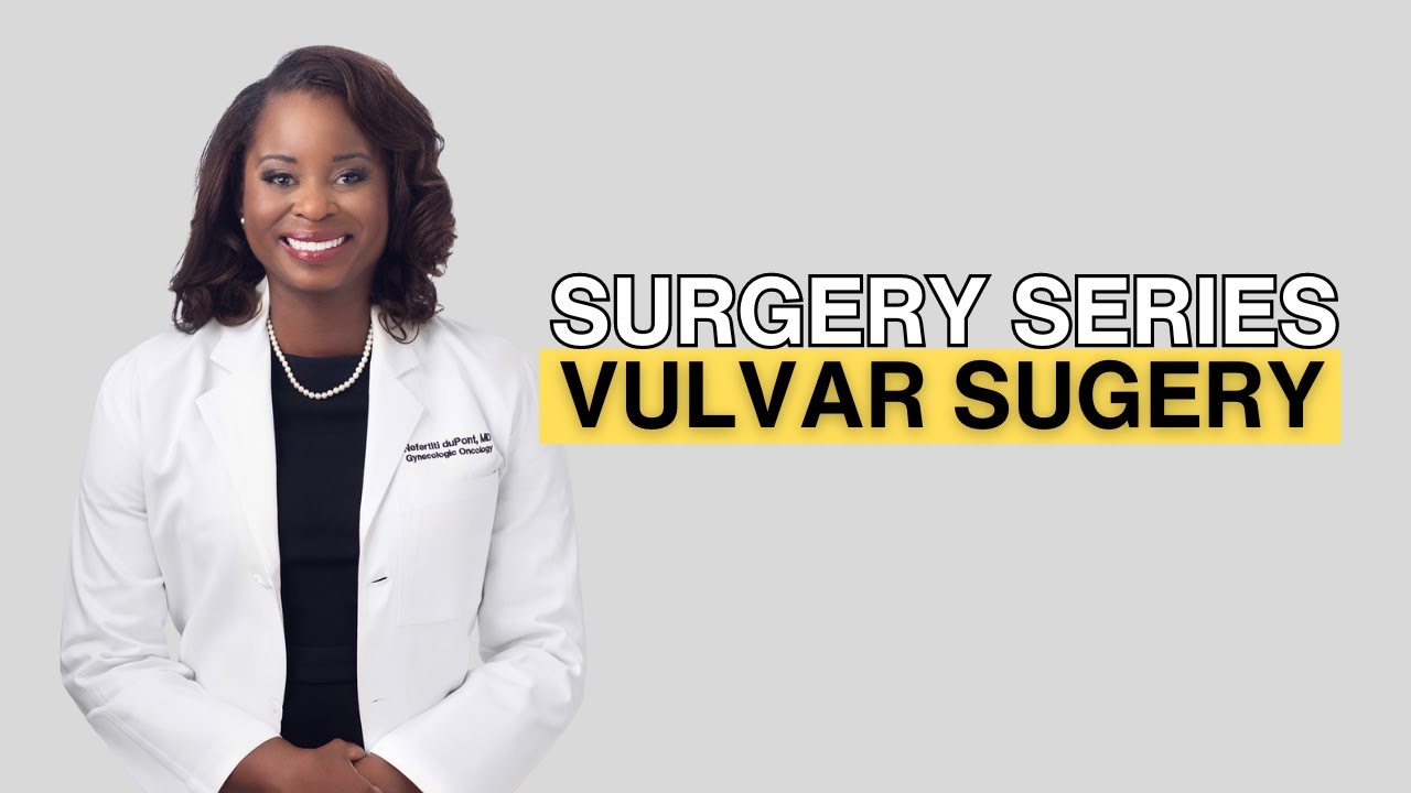 Surgery on the Vulva, What You Need to Know