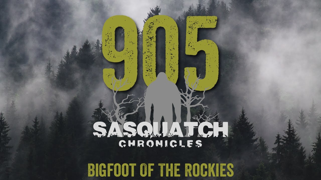 SC EP:905 Bigfoot Of The Rockies