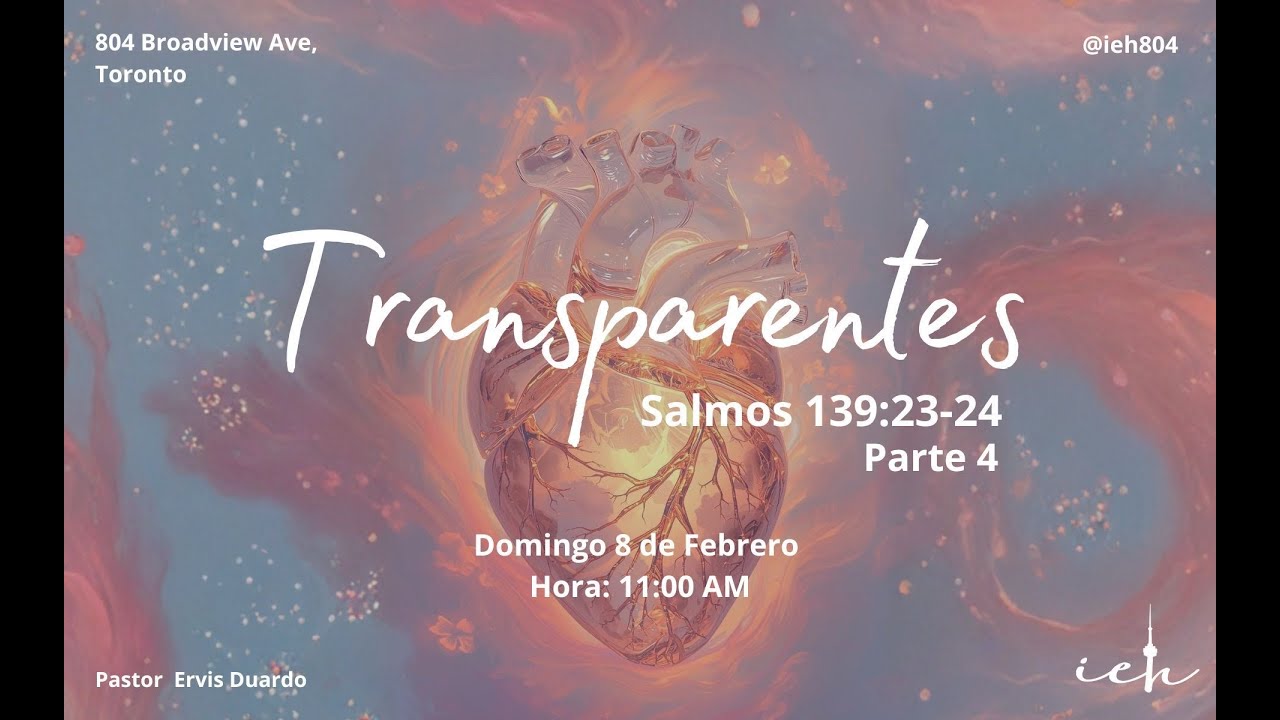 Transparentes. parte 4. Salmos 139:23-24