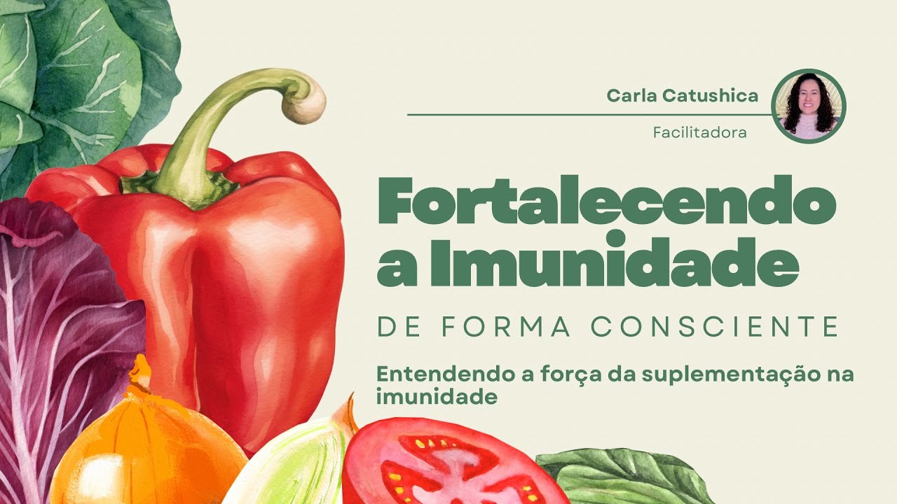 FORTALECENDO A IMUNIDADE | COMO APOIAR O CORPO NO DIA A DIA