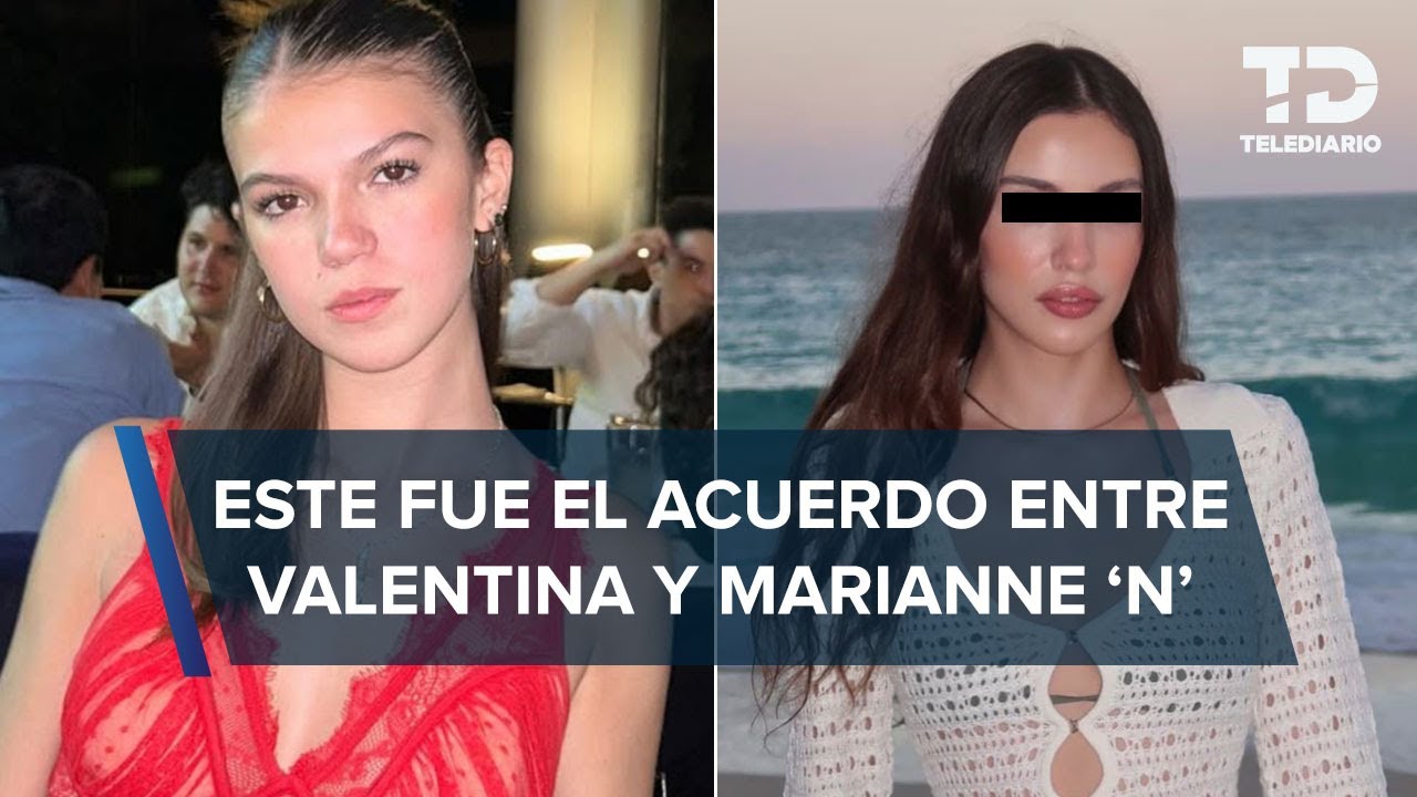 Así fue el acuerdo entre las familias de Marianne 'N' y Valentina Gilabert