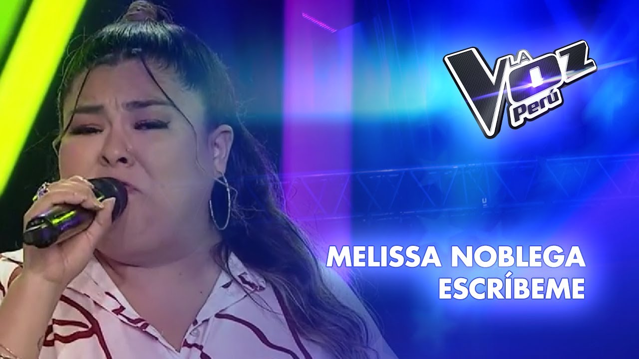 Melissa Noblega | Escríbeme | Audiciones a ciegas | Temporada 2023 | La Voz Perú