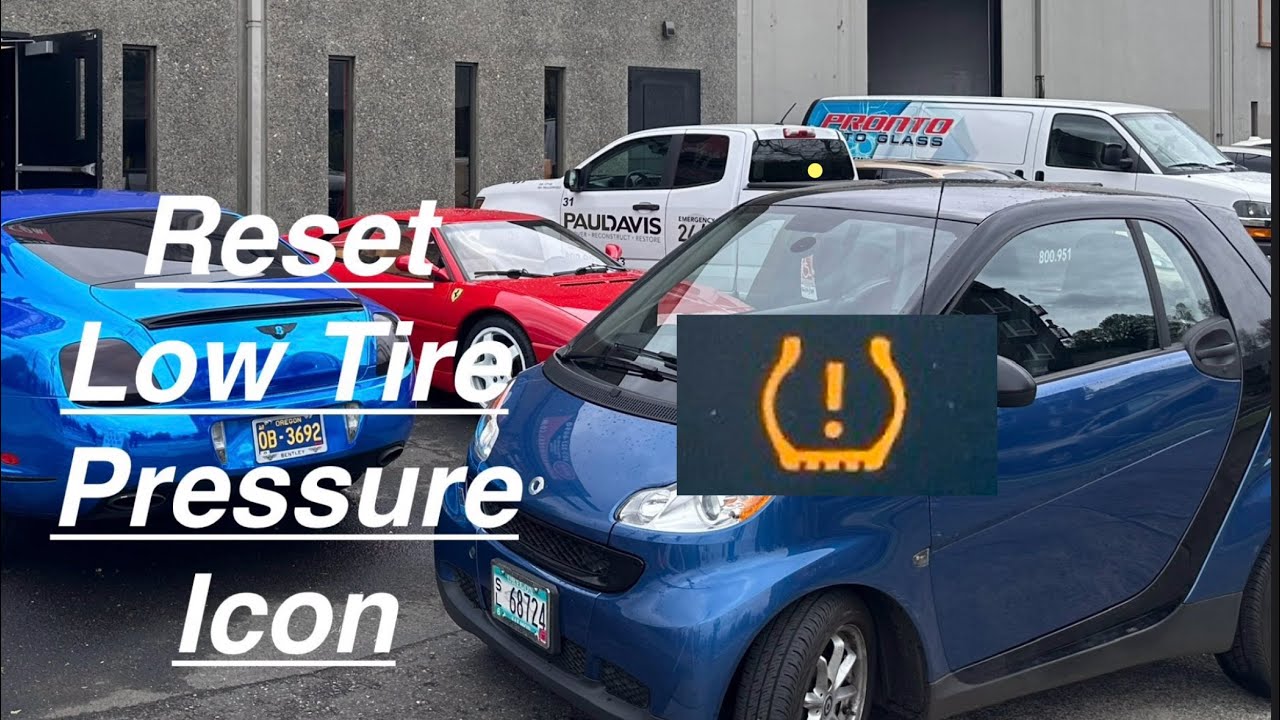 Reset the Low Tire Pressure Icon  on your Smart Car.￼