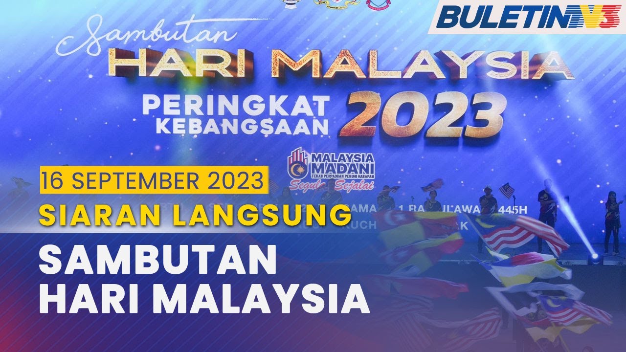 [PENUH] Sambutan Hari Malaysia 2023 Peringkat Kebangsaan | 16 September 2023