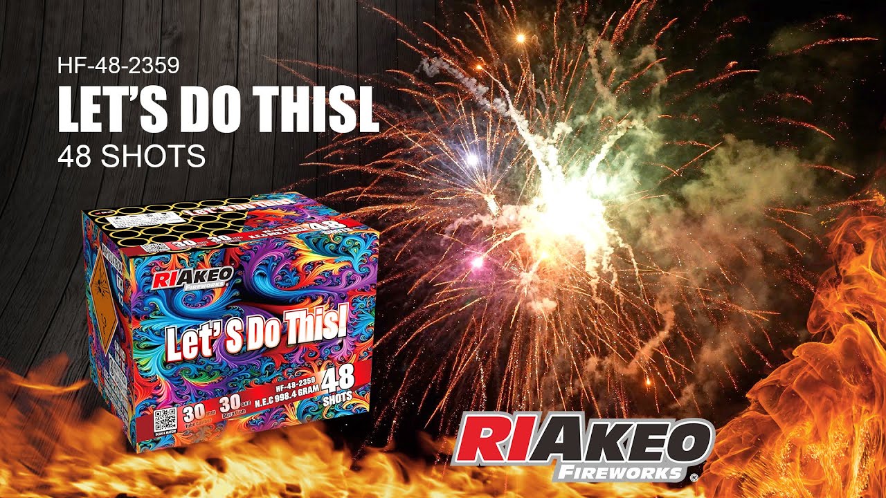 LET'S DO THIS! ► HF-48-2359 ► RIAKEO FIREWORKS