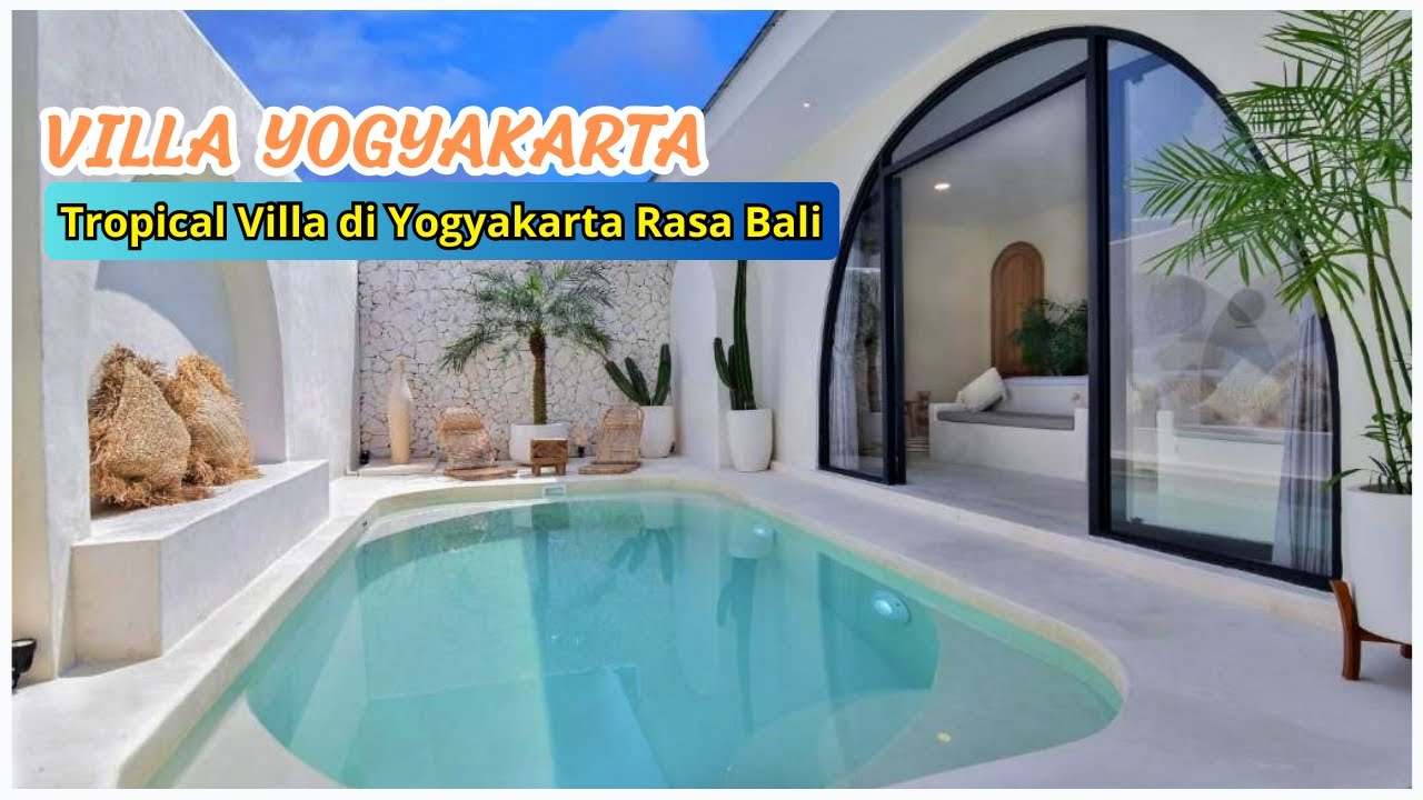 10 Rekomendasi VILLA TERBAIK DI YOGYAKARTA 2025 - Villa Estetic Mulai Dari 1 Jutaan Bikin Betah
