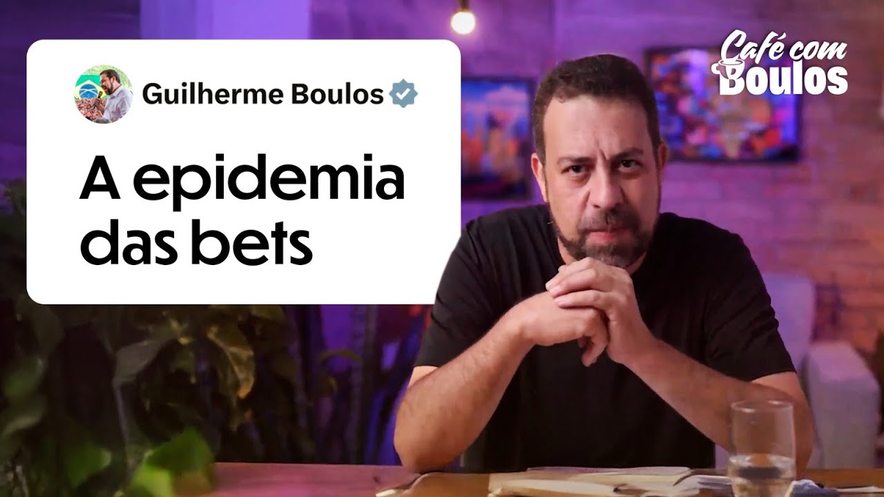 A EPIDEMIA DAS BETS | Café com Boulos