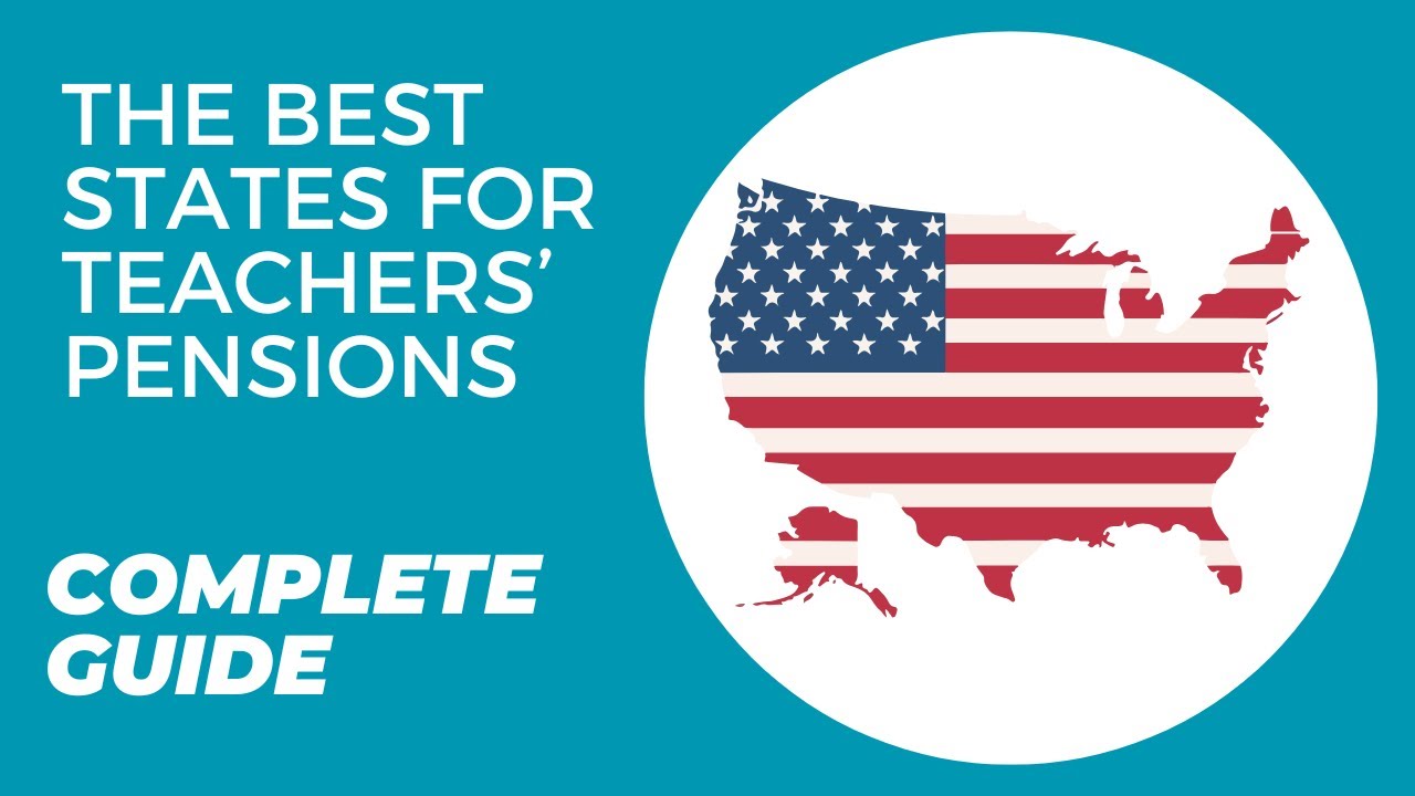 The BEST States For Teachers' Pensions