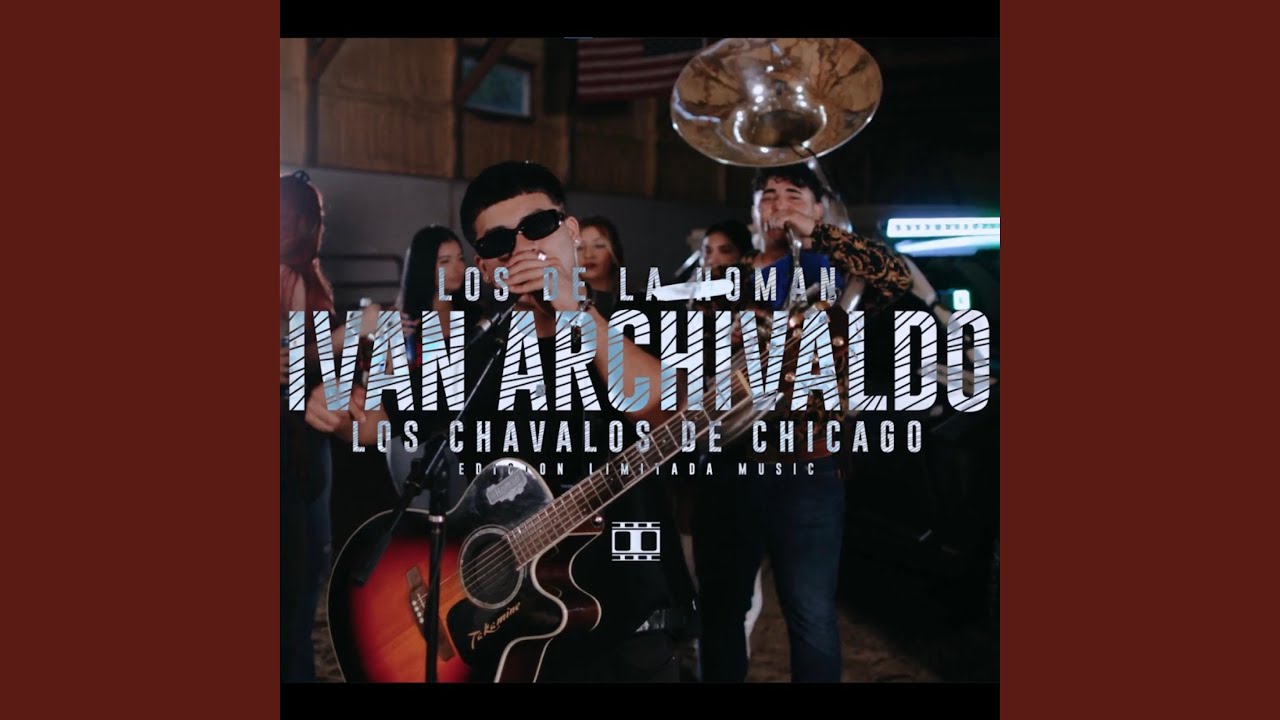 Ivan Archivaldo (feat. Los Chavalos de Chicago)