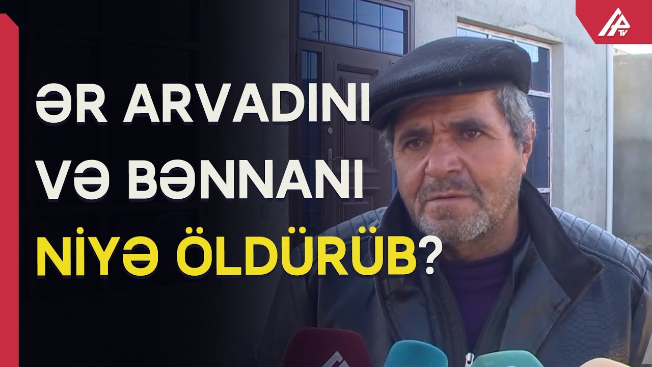 Tərtərdə qətlə yetirilən qadının və bənnanın yaxınları APA TV-yə danışdı