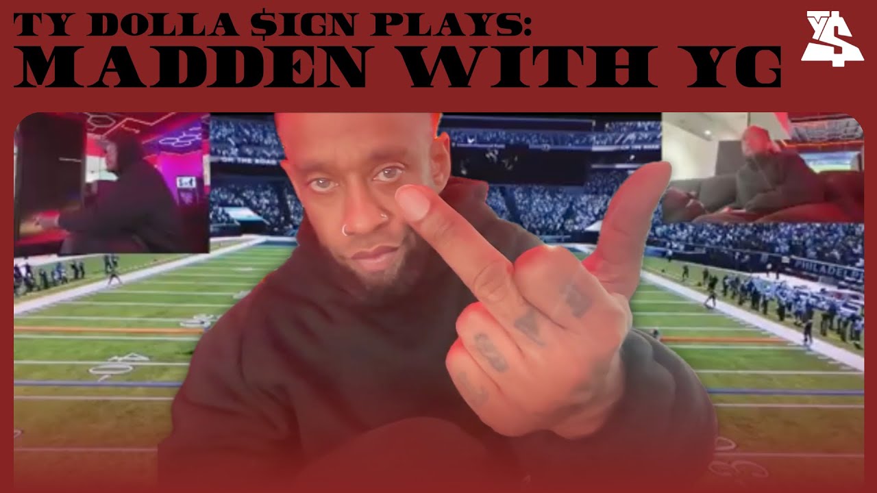 Ty Dolla $ign Plays YG In Madden!