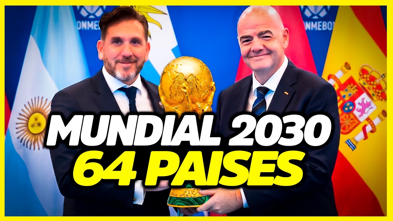 MUNDIAL DE 64 PA&Iacute;SES CONFIRMADO EN 2030 &iquest;TODO CONMEBOL VA A CLASIFICAR DIRECTO? | OPINI&Oacute;N