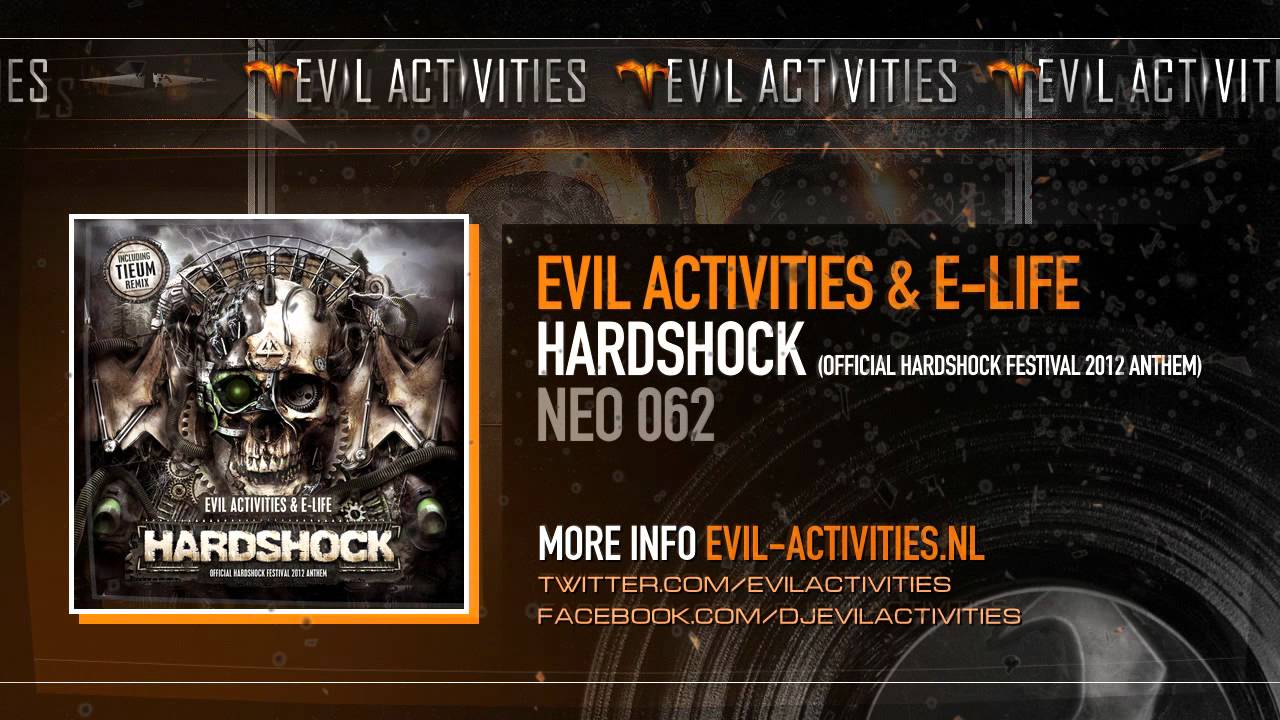 Evil Activities & E-Life - Hardshock (Official Hardshock Festival 2012 Anthem)