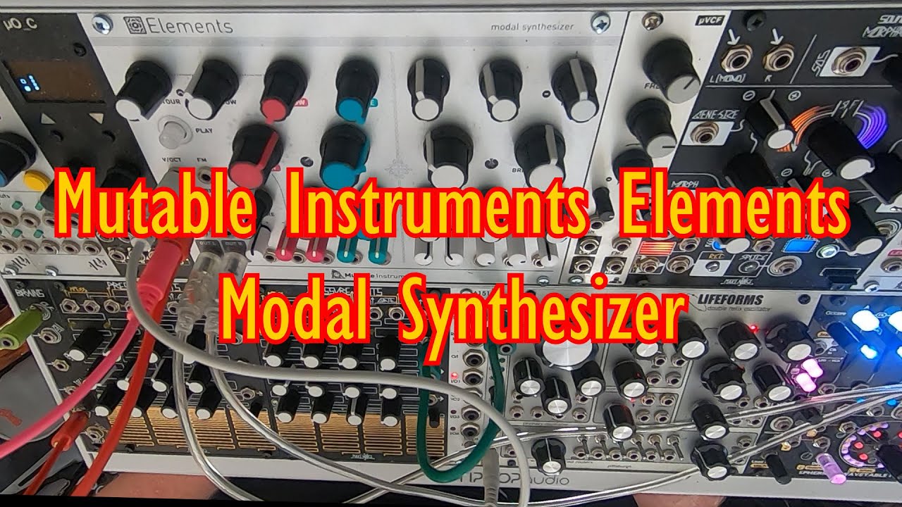 Mutable Instruments Elements with Steve Munslow AKA HyperEx Machina AKA Hyperdriver