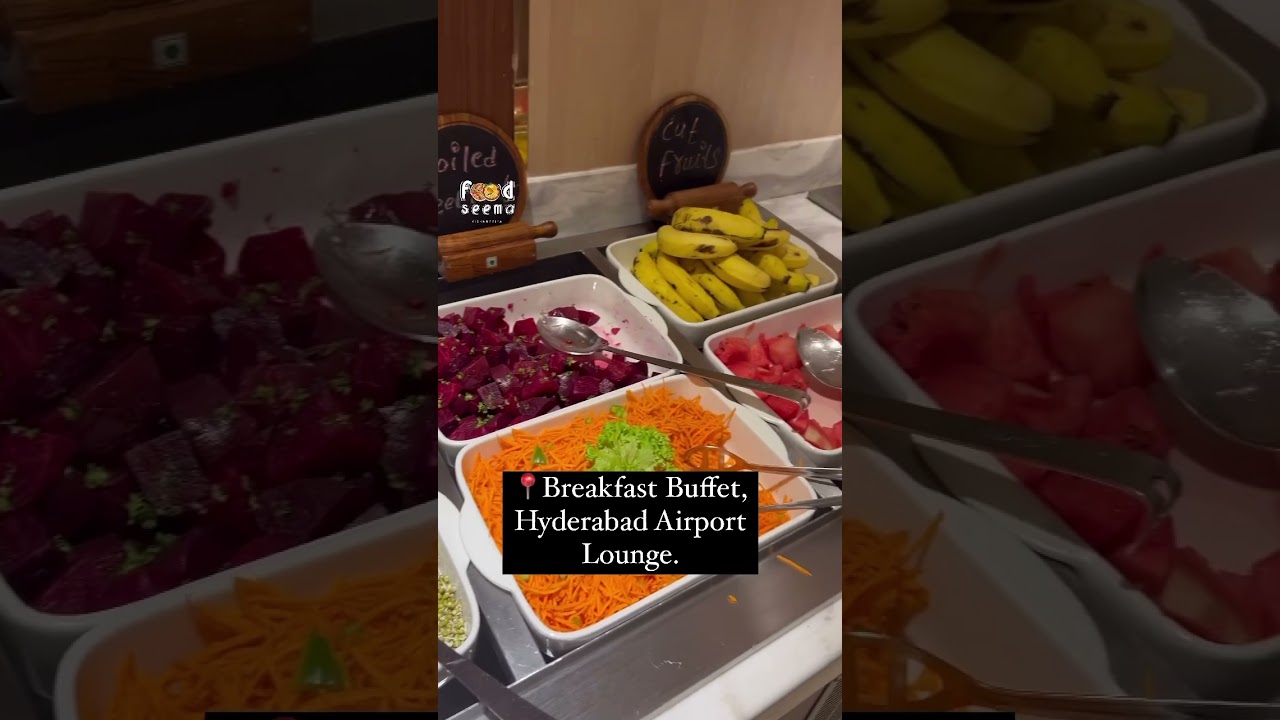 📍Breakfast Buffet, Hyderabad Airport Lounge #foodseema #hyderabadairport #ytshorts