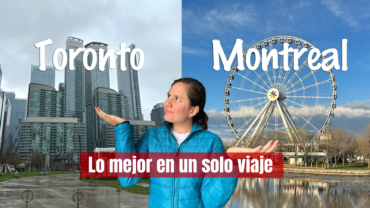 🇨🇦 Las CIUDADES preferidas para migrar: TORONTO y MONTREAL