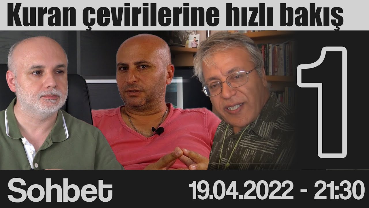 Edip Yüksel ve Cumhur Erentürk'le Kuran çevirilerine hızlı bakış 1