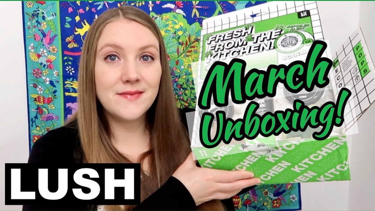 LUSH KITCHEN MARCH 2022 SUBSCRIPTION BOX REVEAL | Happy Spring!