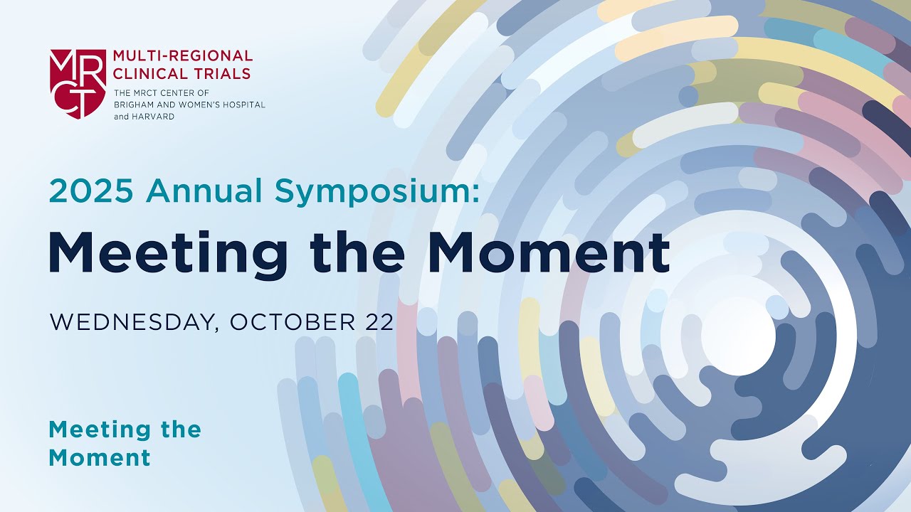 2025 MRCT Center Annual Symposium  |  Meeting the Moment