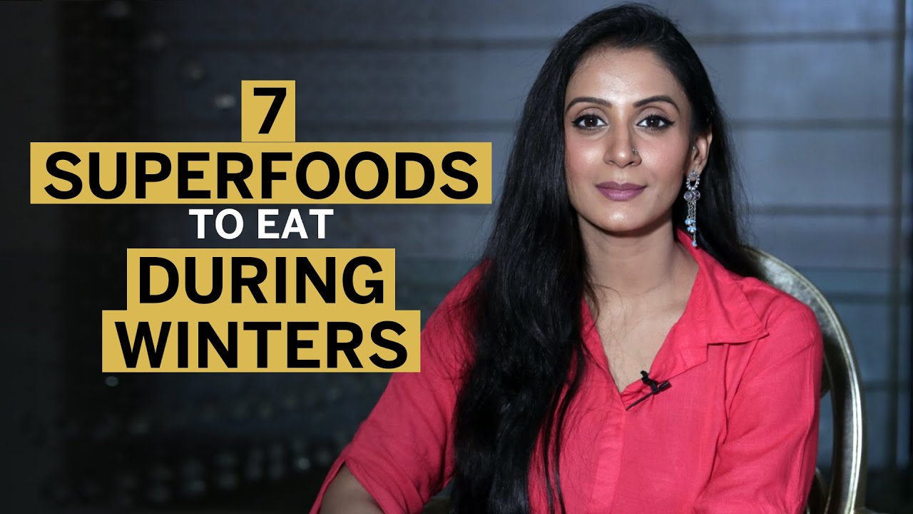 7 Super Foods You Should Be Eating During Winters | Fit Tak