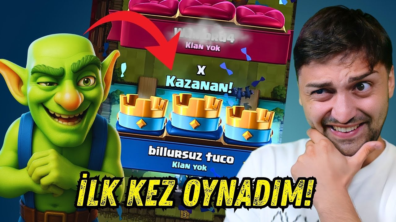 İLK KEZ CLASH ROYALE OYNAYAN ADAM