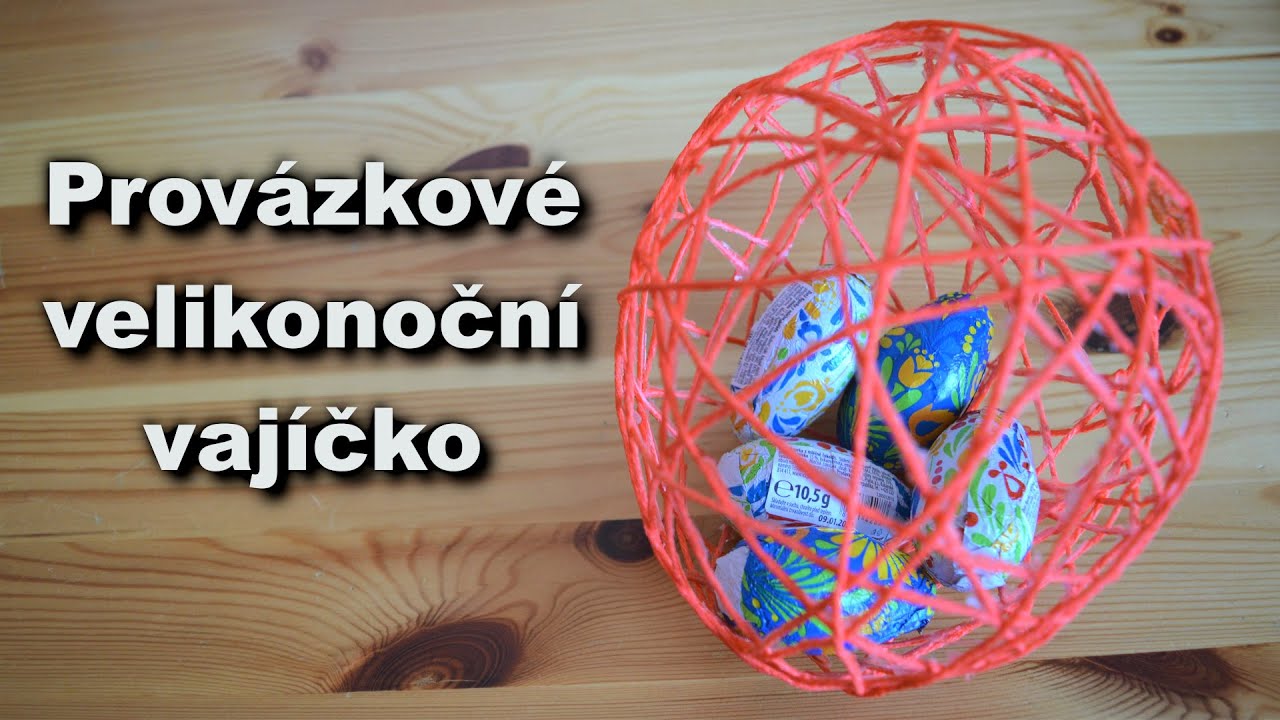 Velikonoční vajíčko z provázků - jak vyrobit provázkové vajíčko