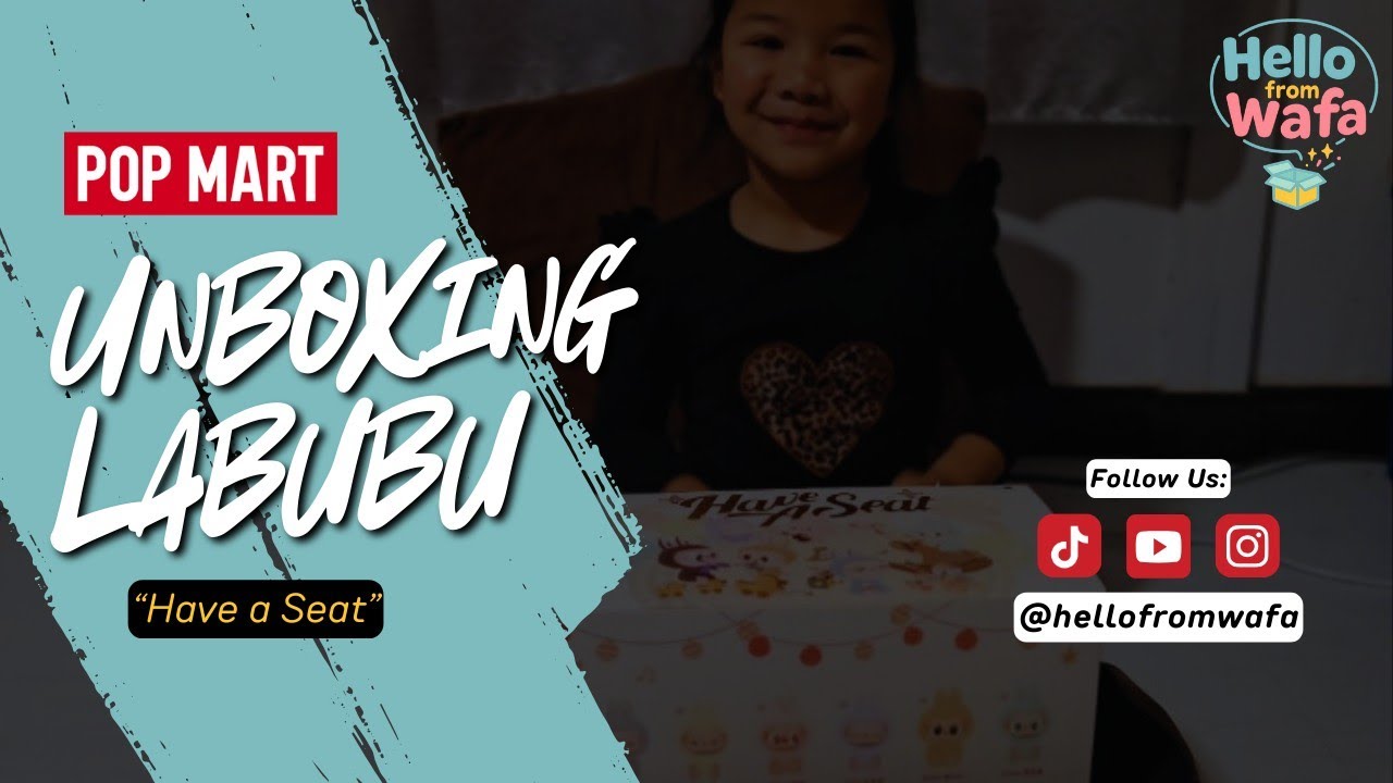 🎁 Hello from Wafa &ndash; Unboxing Pop Mart's Labubu 