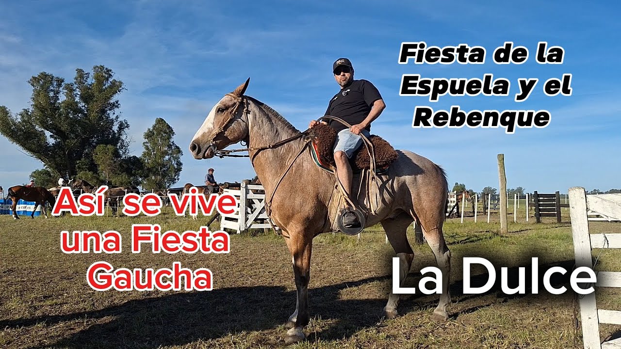 Fiesta de la Espuela y Rebenque - LA DULCE