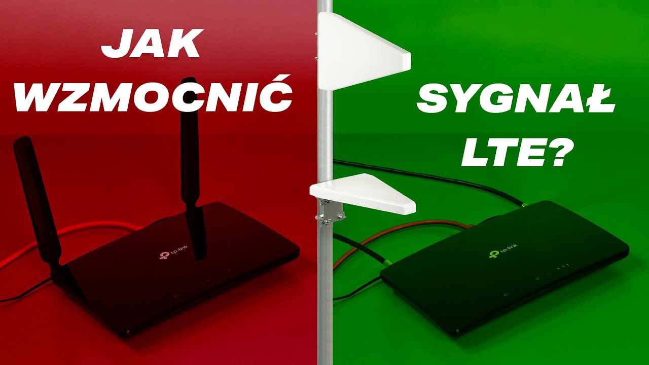 Jak wzmocnić sygnał LTE?