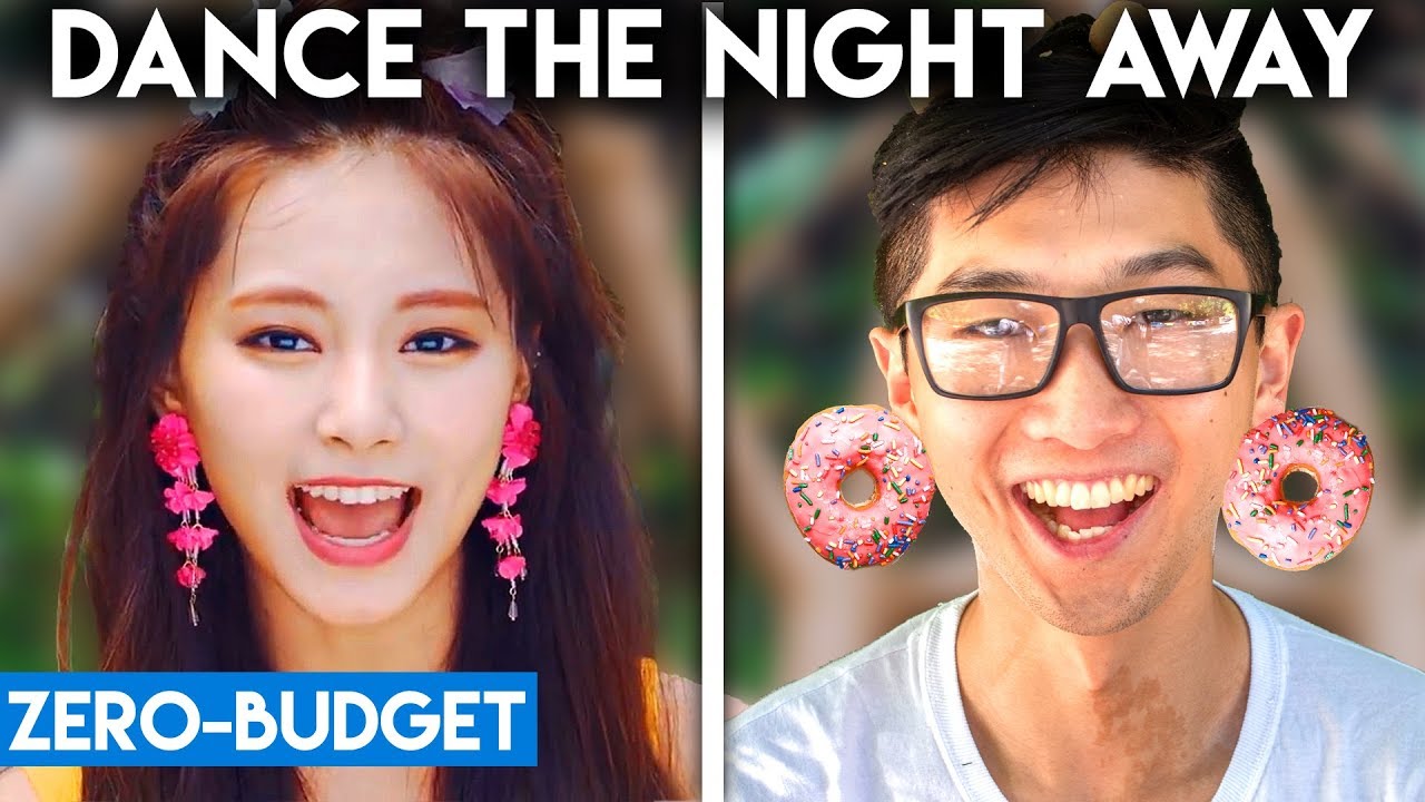 K-POP WITH ZERO BUDGET! (TWICE - Dance the Night Away)