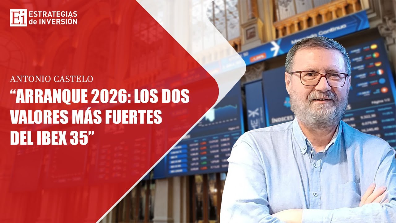 Estos son los dos valores más fuertes del Ibex 35 al inicio de 2026 | Estrategias de Inversión