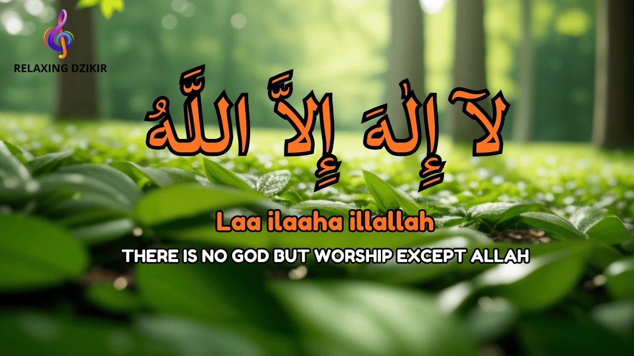 Daily Calm Dzikir LAILAHAILLALLAH for Mindful Relaxation