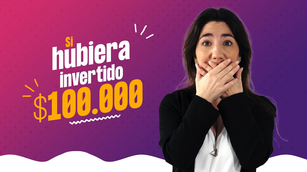 SI HUBIERA INVERTIDO $100.000... ¿CUÁNTO TENDRÍA HOY? 😯| Giselle Colasurdo