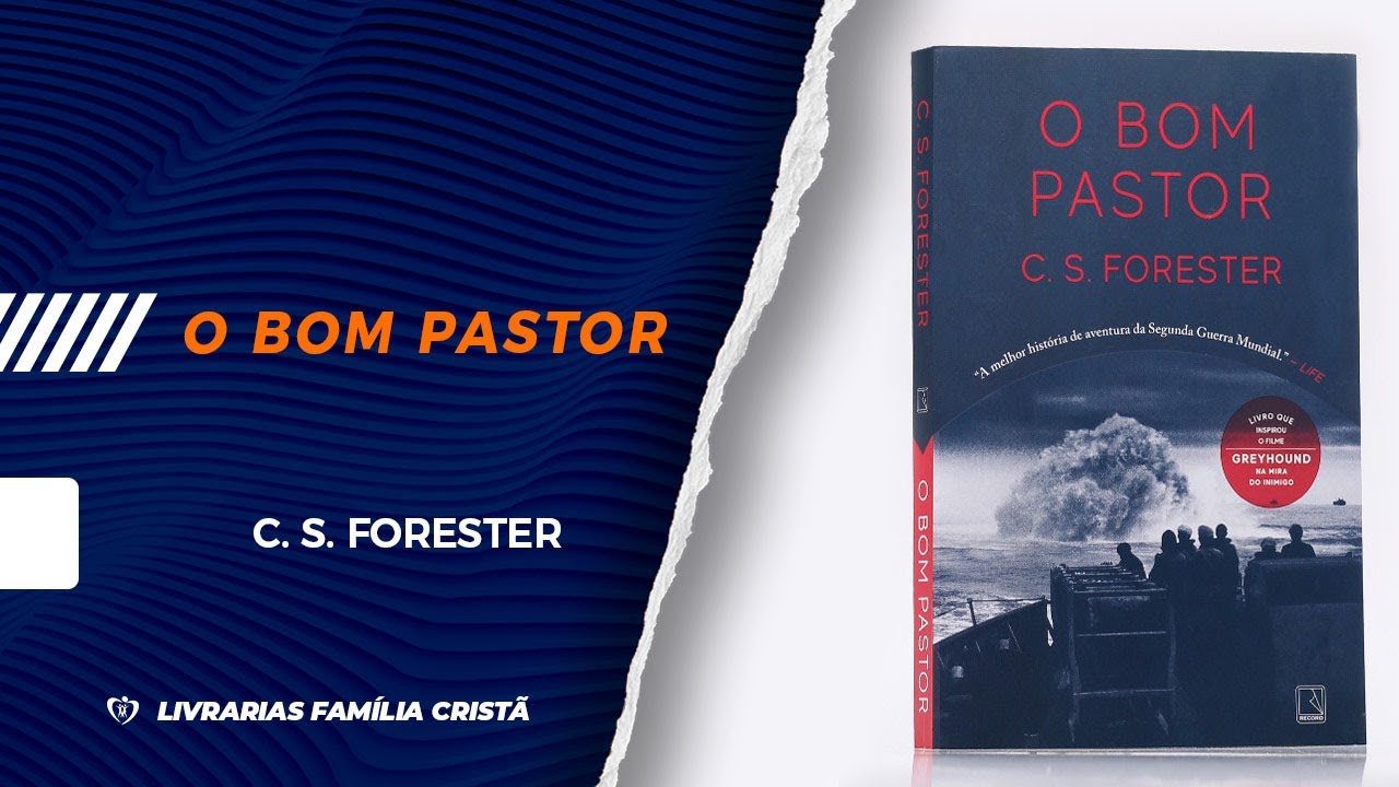 O Bom Pastor | C. S. Forester - Livrarias Fam&iacute;lia Crist&atilde;