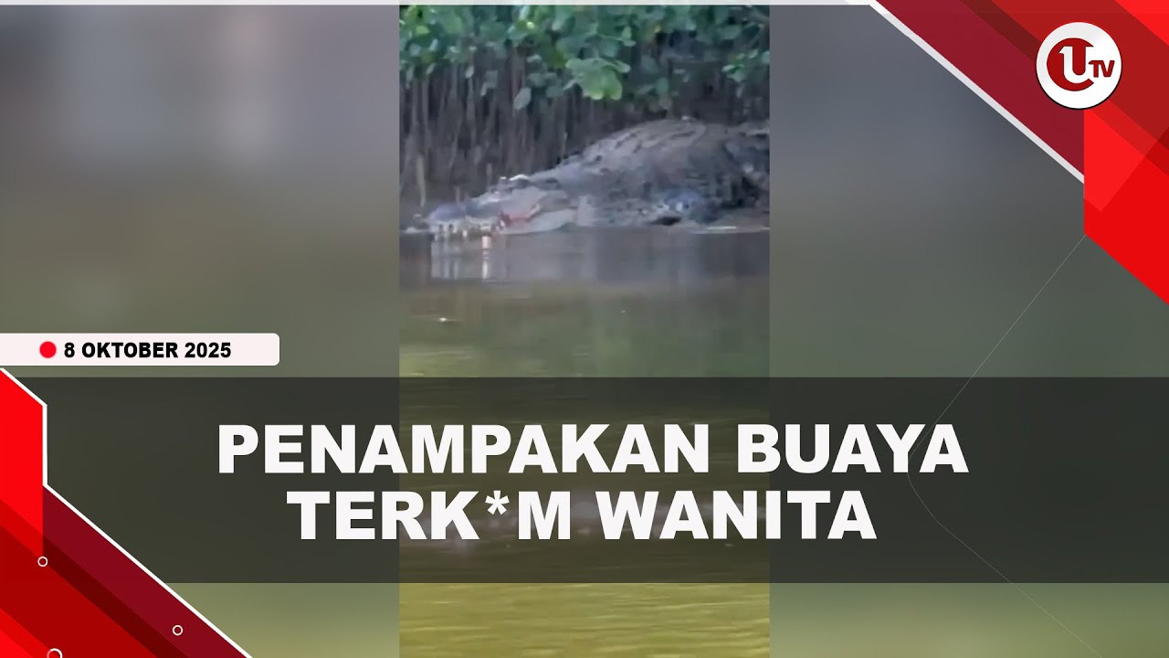 WANITA T*WAS DITERK*M BUAYA SAAT MANDI DI SUNGAI LASOLO SULTRA | U-NEWS