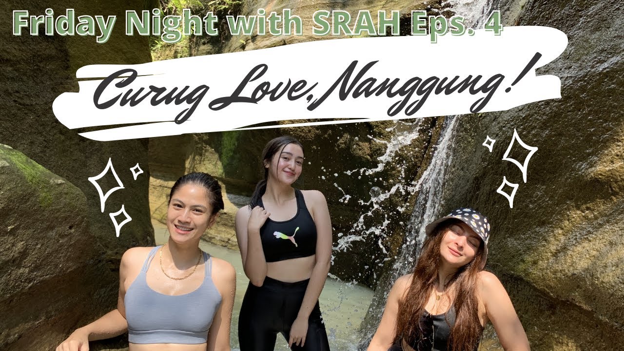 Friday Night with SRAH - Eps. 4 - Bidadari Curug Love