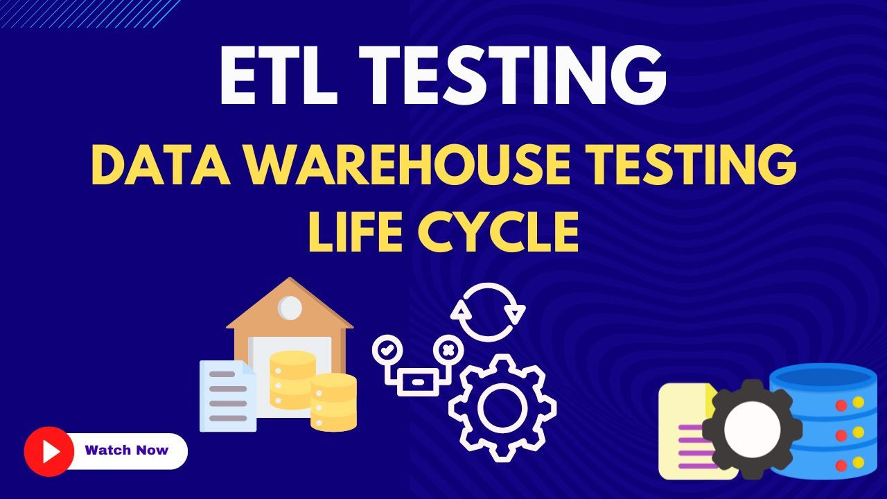 6. Data Warehouse Testing Life Cycle