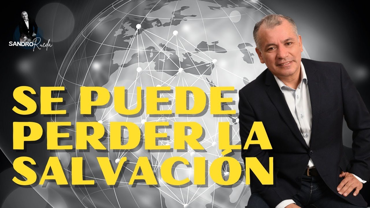 SE PUEDE PERDER LA  SALVACION