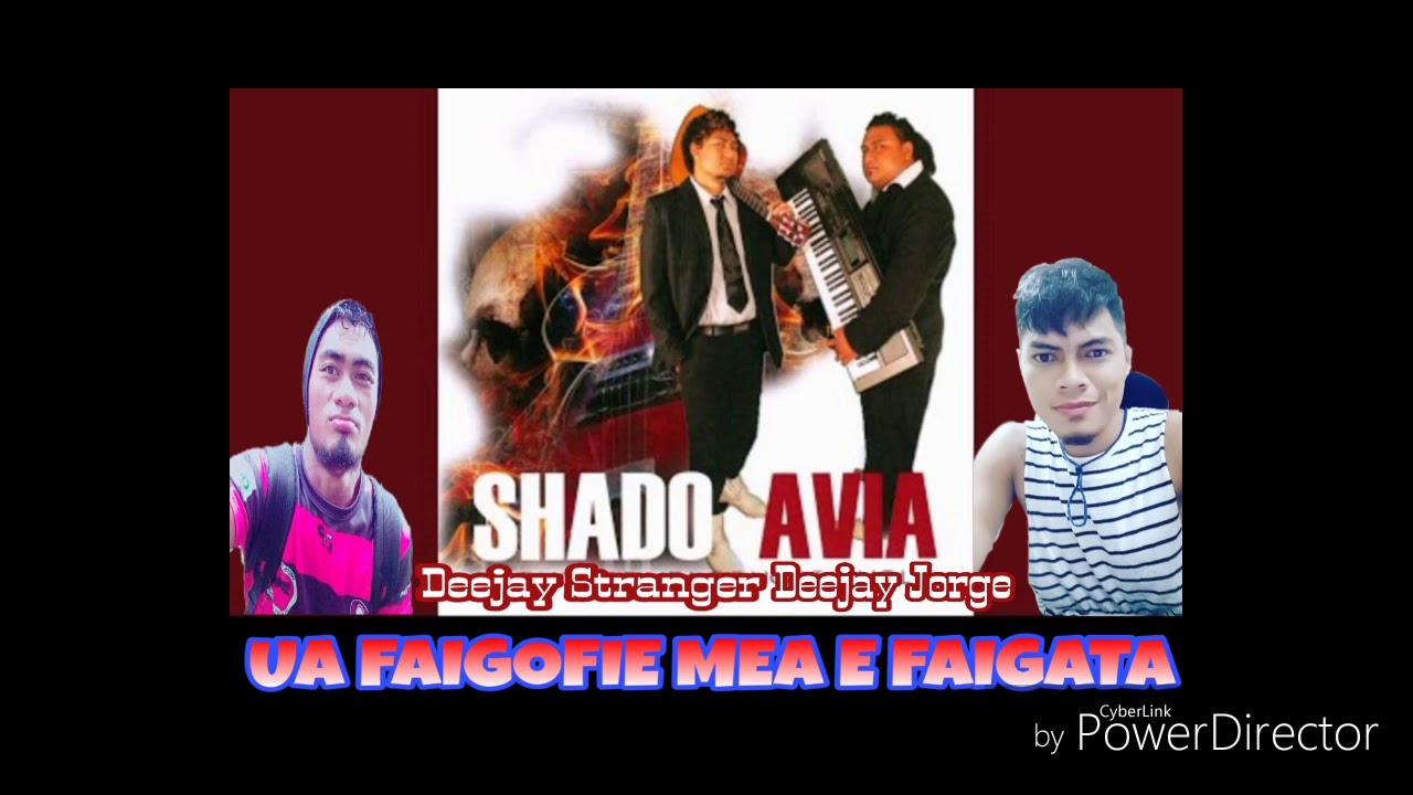 Deejay Jorge ft Dj Stranger  x Shadow Fomai Avia x Ua Faigofie Mea E Faigata