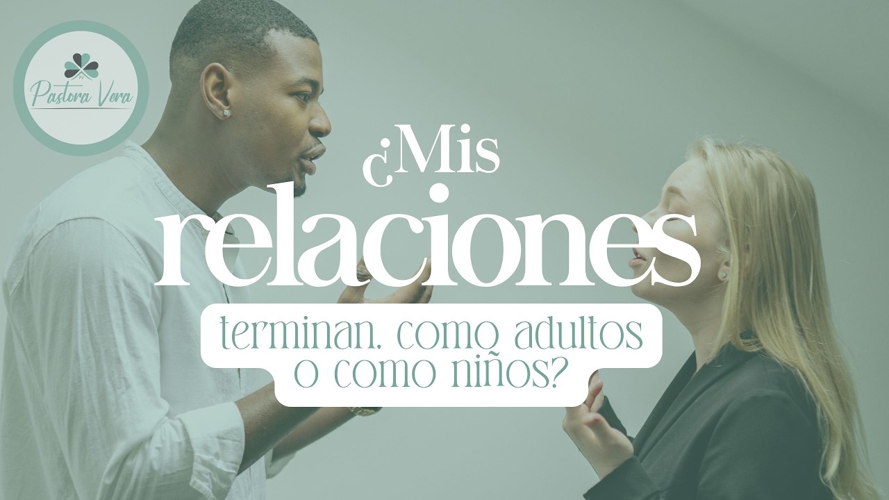 Mis relaciones terminan como adultos o como niños