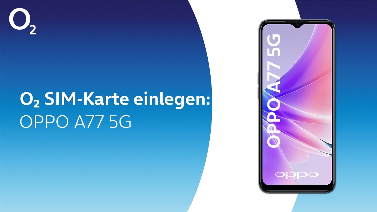 o2 SIM-Karte einlegen - Oppo A 77 5G