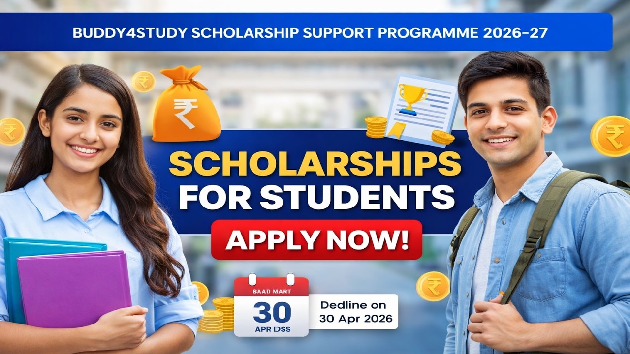 Buddy4study Scholarship support program for 11th 12th & College Student !