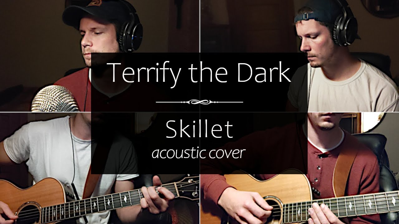 Terrify the Dark | Skillet acoustic cover