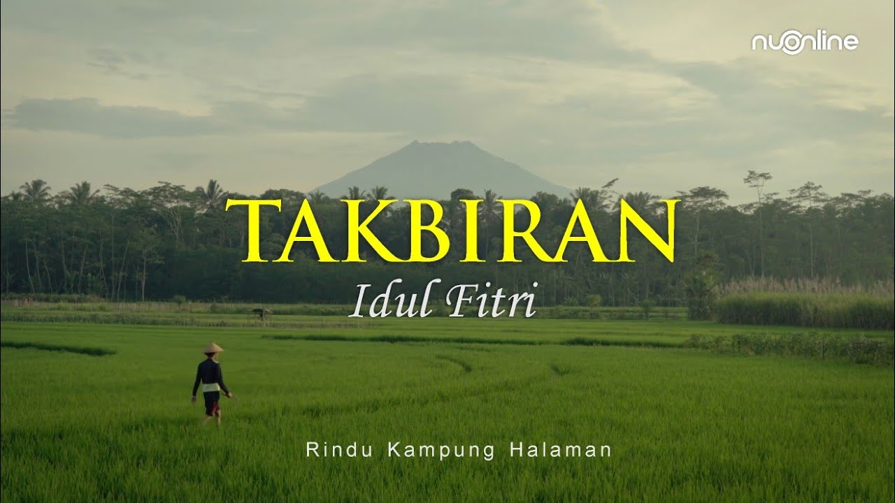 Takbiran Idul Fitri Merdu (Tema Kampung Halaman)