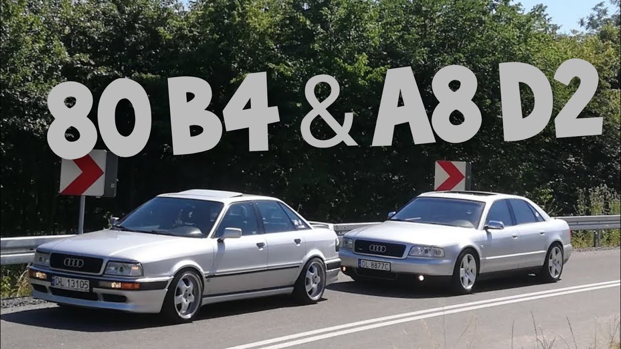 2019 summer chill - 1992 Audi 80 B4 2.0 & 1999 Audi A8 D2 4.2 v8 40v