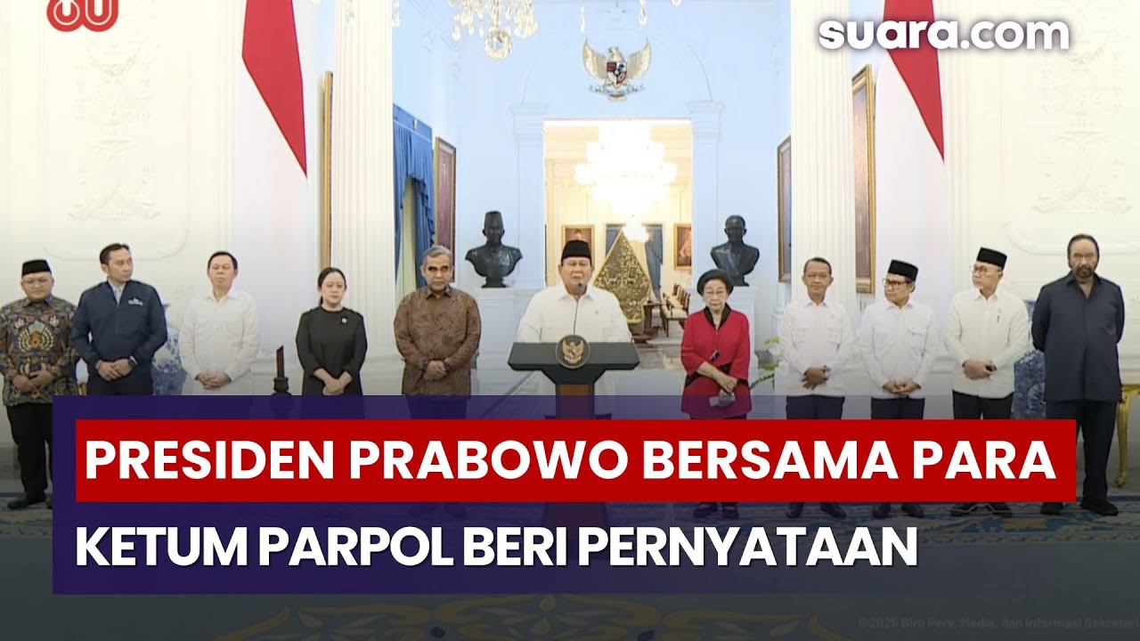 Demo Meluas, Presiden Prabowo Bersama Para Ketum Parpol Muncul ke Publik Beri Pernyataan