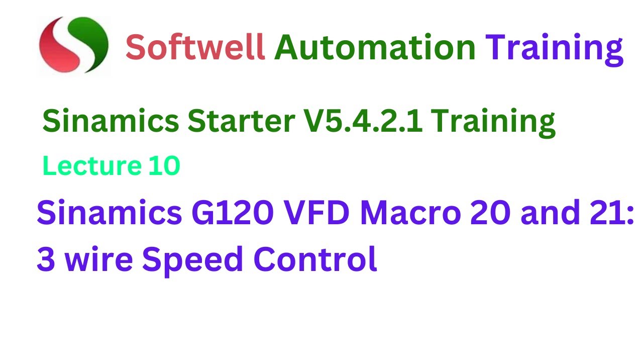 #lecture 10: #siemens  #sinamics #g120 VFD Macro 20 and 21, 3 wire Control | Starter Training