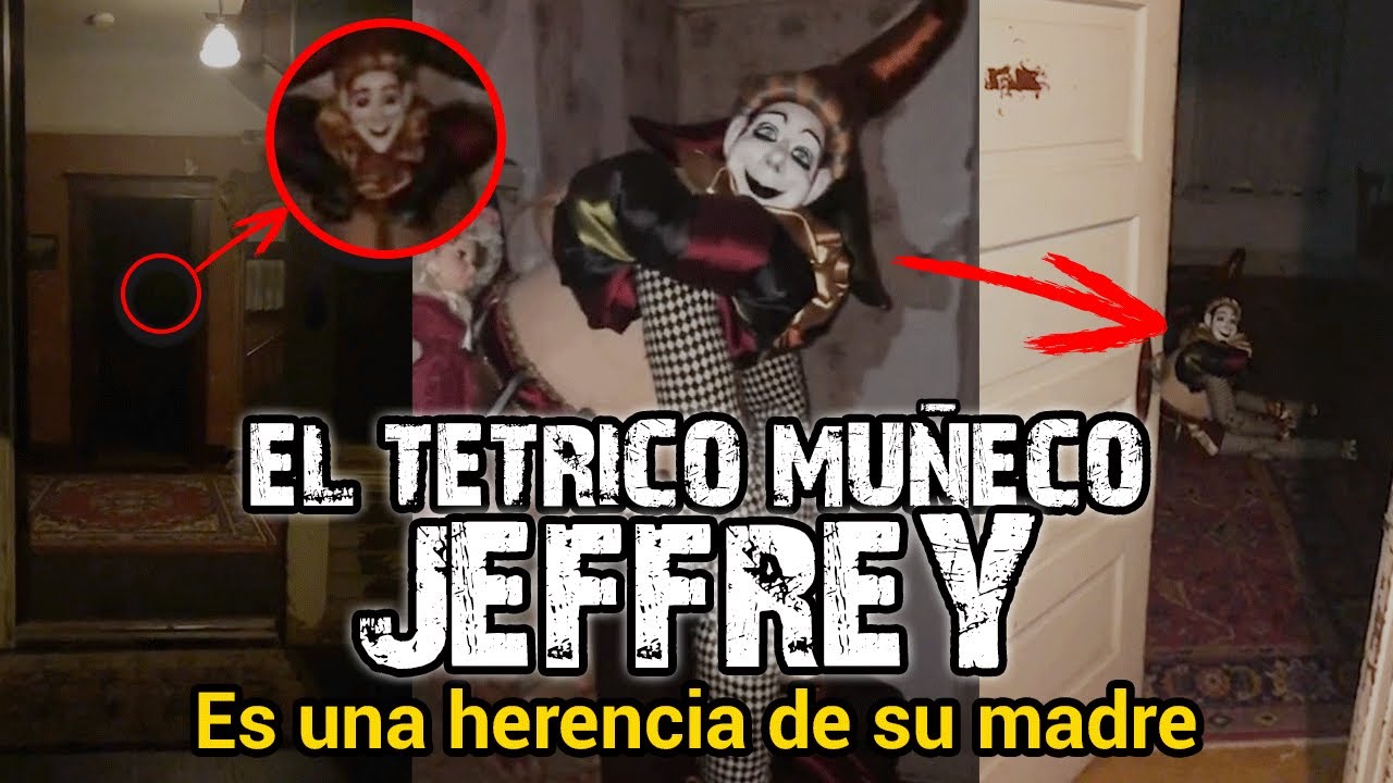 ESTA ES LA HERENCIA QUE LE DEJÓ SU MADRE | EL TÉTRICO MUÑECO JEFFREY