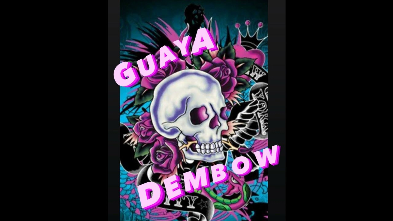 Guaya Dembow